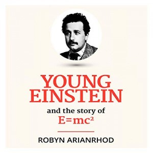Robyn Arianrhod--Young Einstein